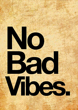 No Bad Vibes Text Art