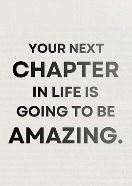 Inspirational Quote: Amazing Next Chapter