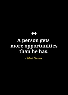 Einstein Quote: More Opportunities