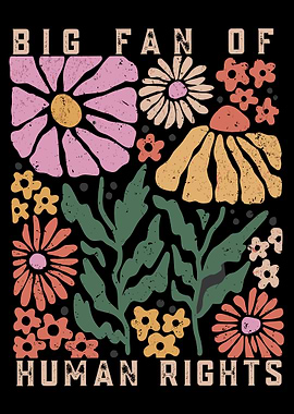 Big Fan of Human Rights Flowers