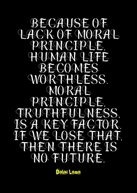 Dalai Lama Quote: Moral Principle