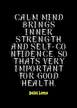 Calm Mind Quote by Dalai Lama