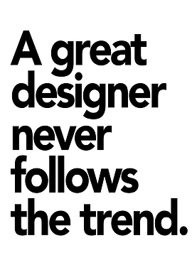 Designer Trend Quote