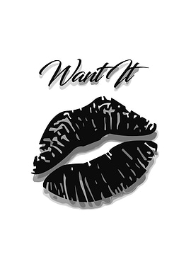 Want It Lips