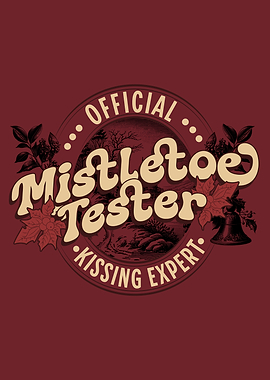 Official Mistletoe Tester Kissing Expert