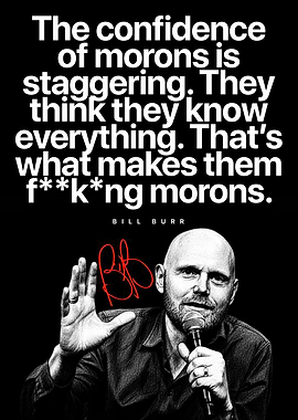 Bill Burr Inspirational Quote Poster