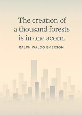 Acorn and Forest Quote by Emerson
