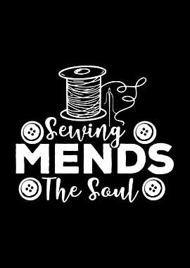 Sewing Mends The Soul