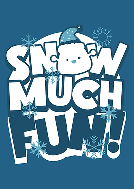 Snow Much Fun Winter Graphic