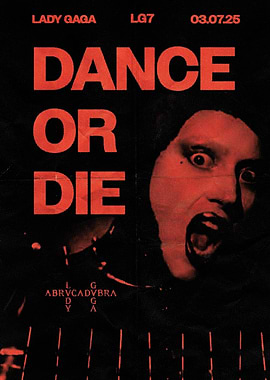 Lady Gaga Dance or Die Poster