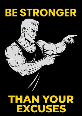 Be Stronger Than Your Excuses