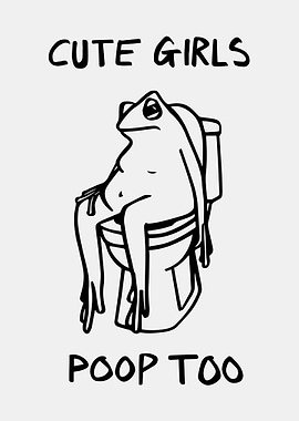 Cute Girls Poop Too