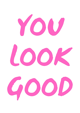 You Look Good