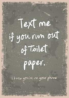 Text Me If You Run Of Toilet Paper Print - Aesthetic Bathroom Decor