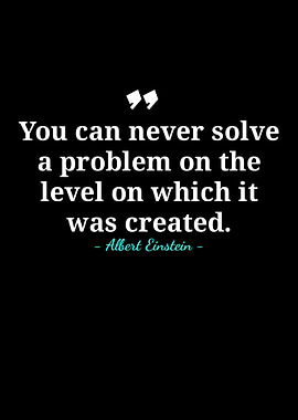 Einstein Quote: Problem Solving