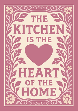 The Kitchen is the Heart