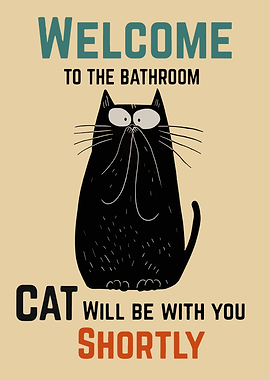 Welcome to the Bathroom Cat Poster