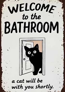 Welcome to the Bathroom Cat Sign