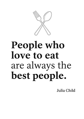 Julia Child Quote: Best People