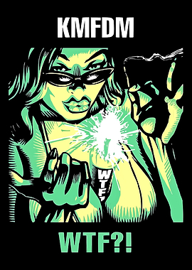 KMFDM WTF?! Comic Style Art