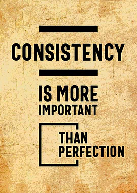 Consistency Over Perfection Motivational Poster
