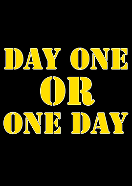 Day One or One Day Text Art