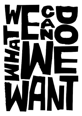 We Can Do What We Want