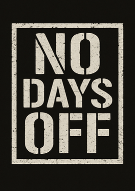No Days Off Motivational Graphic