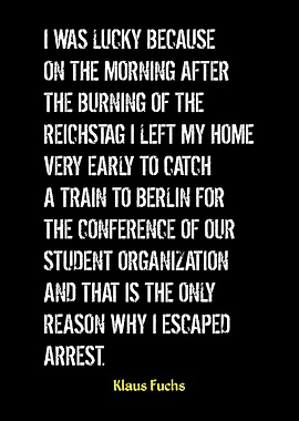 Klaus Fuchs Quote: Reichstag Fire Escape
