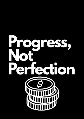 Progress, Not Perfection - Motivational Art