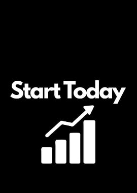 Start Today: Growth Chart. motivational quote