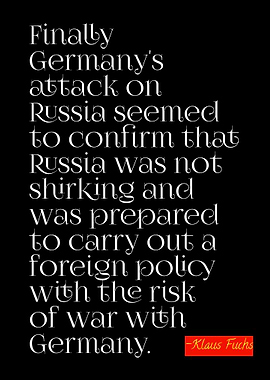 Klaus Fuchs Quote: Germany and Russia