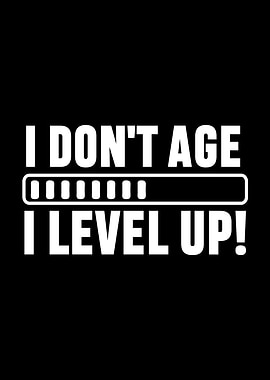 I Don't Age, I Level Up
