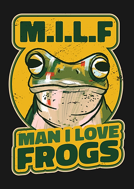 MILF Man I Love Frogs Funny Frog Owner