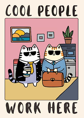 Cool People Work Here Cats
