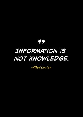 Information is not knowledge quote