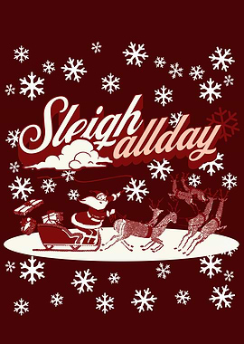 Sleigh All Day Christmas Illustration