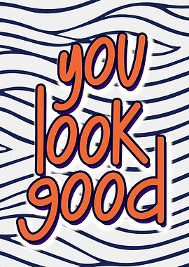 You Look Good Print - Blue Stripes Bathroom Poster