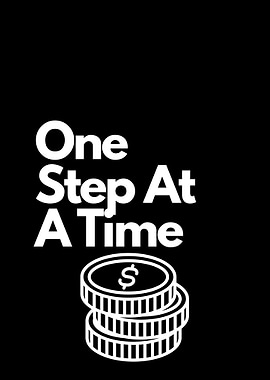 One Step At A Time - Money motivation