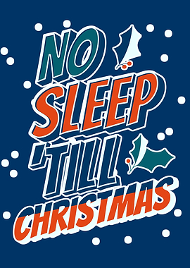 No Sleep 'Till Christmas Typography