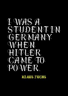 Klaus Fuchs Quote: Hitler's Rise