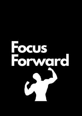 Focus Forward Motivation