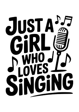 Just a Girl Who Loves Singing