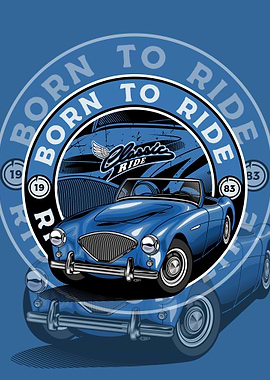 Born to Ride Classic Car