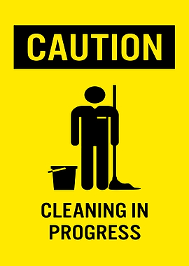 Caution Cleaning in Progress Sign