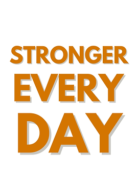 Stronger Every Day Text Art