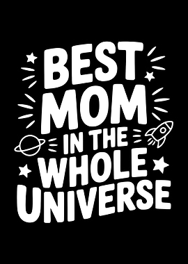 Best Mom in the Universe