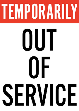 Temporarily Out of Service Sign