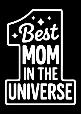 Best Mom in the Universe Mother's Day
