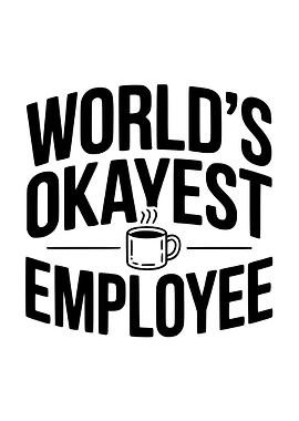 World's Okayest Employee Text Art